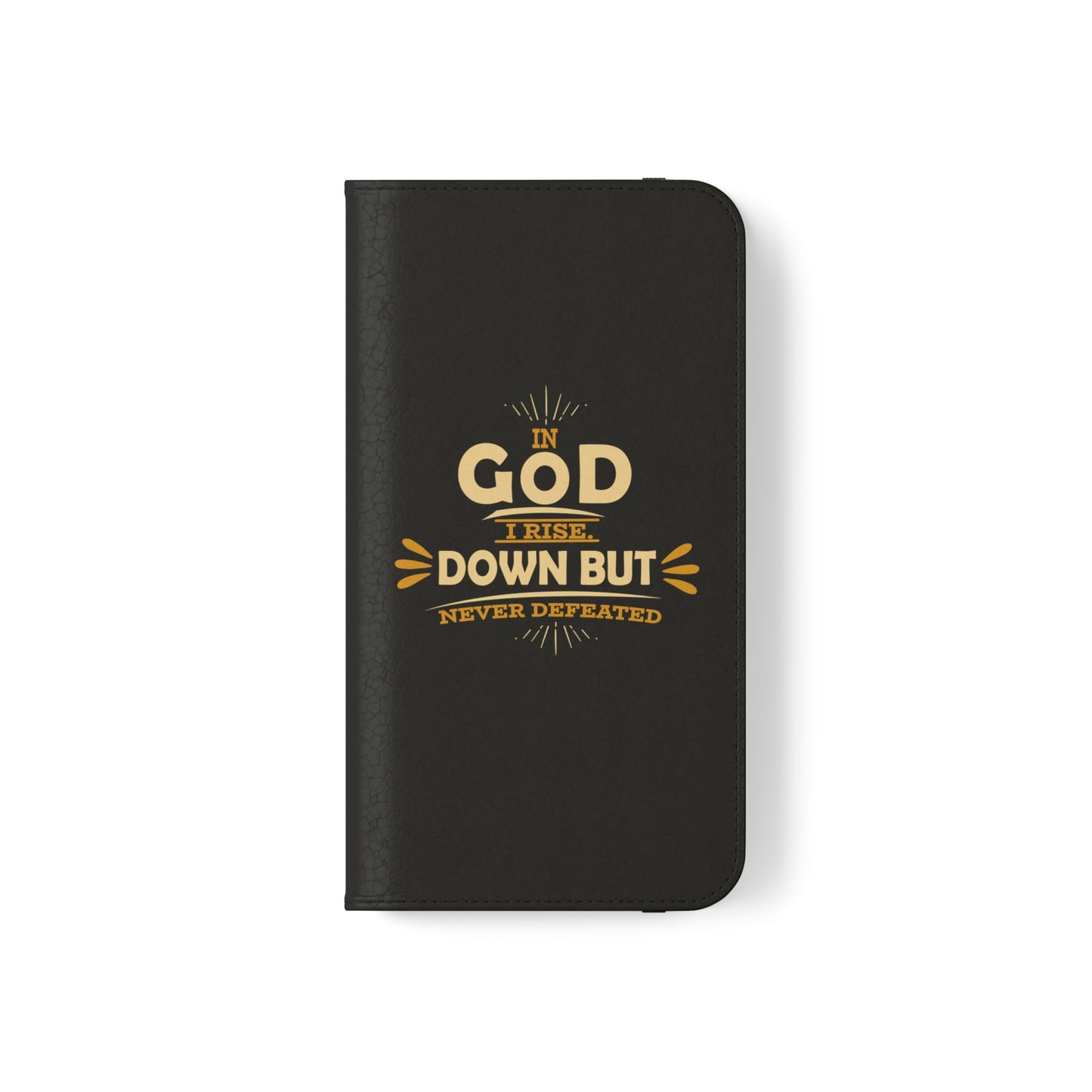 In God I Rise Down But Never Defeated Phone Flip Cases