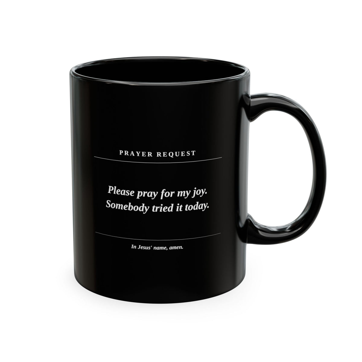 Prayer Request Ceramic Mug — "Please Pray for My Joy" Inspirational Coffee Cup