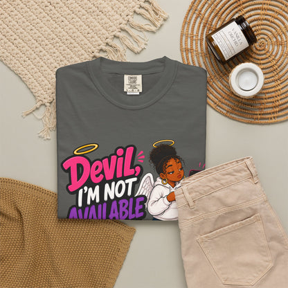 Devil, I’m Not Available for Foolishness T-Shirt — Sassy Black Girl Graphic Tee - ClaimedbyGodDesigns