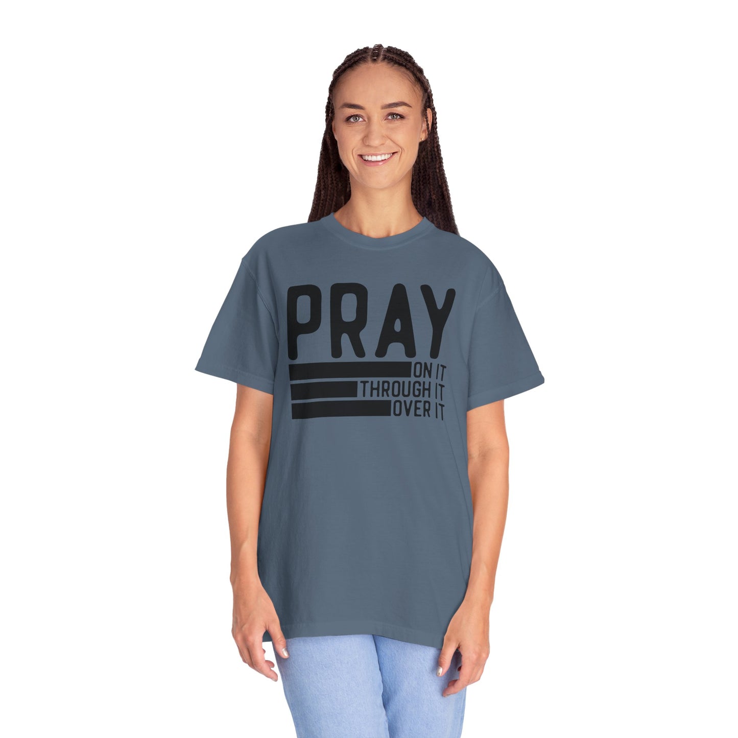 Pray On It Through It Over It Because Adulting Is Hard Without Jesus Unisex Christian T-shirt