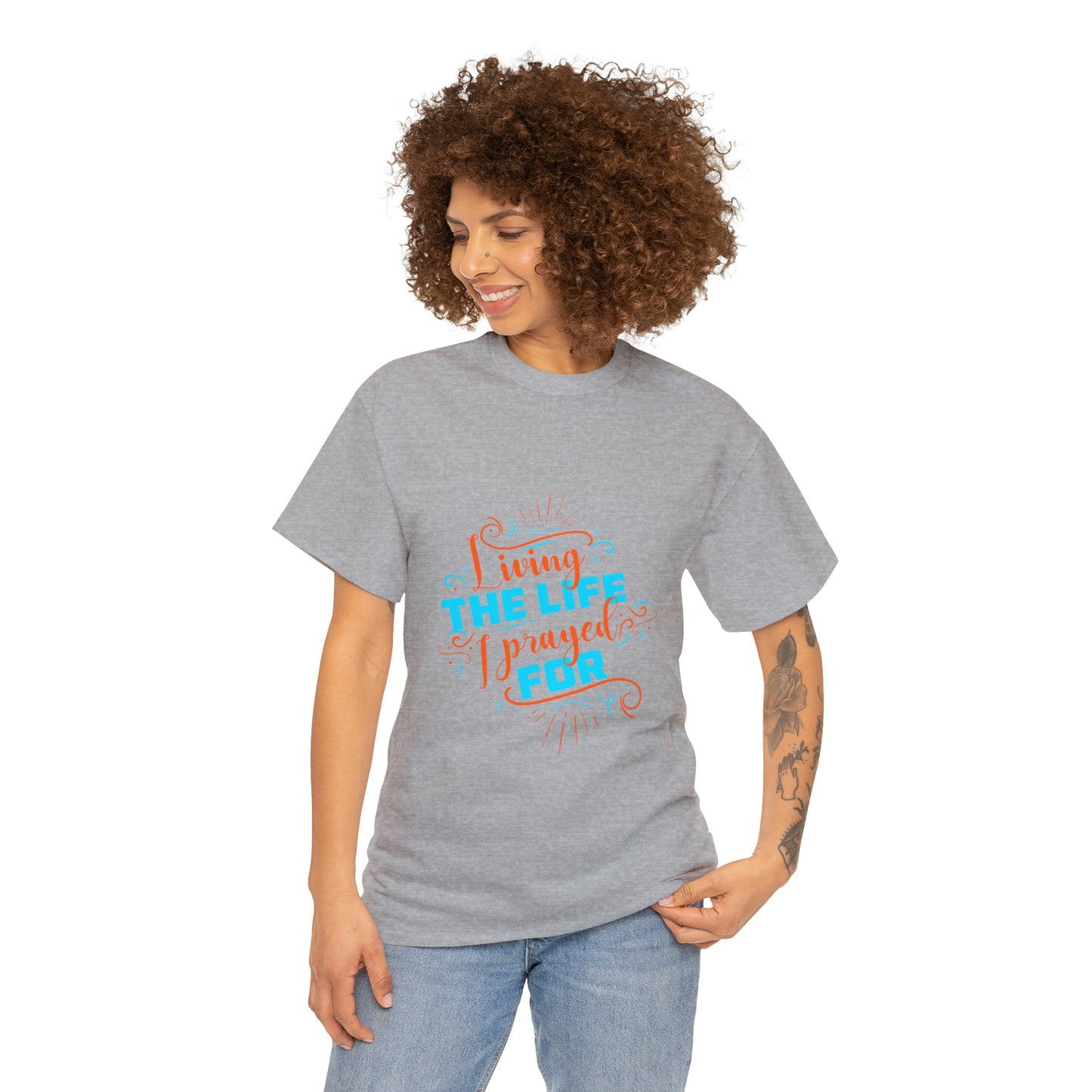 Living The Life I Prayed For Unisex Heavy Cotton Tee