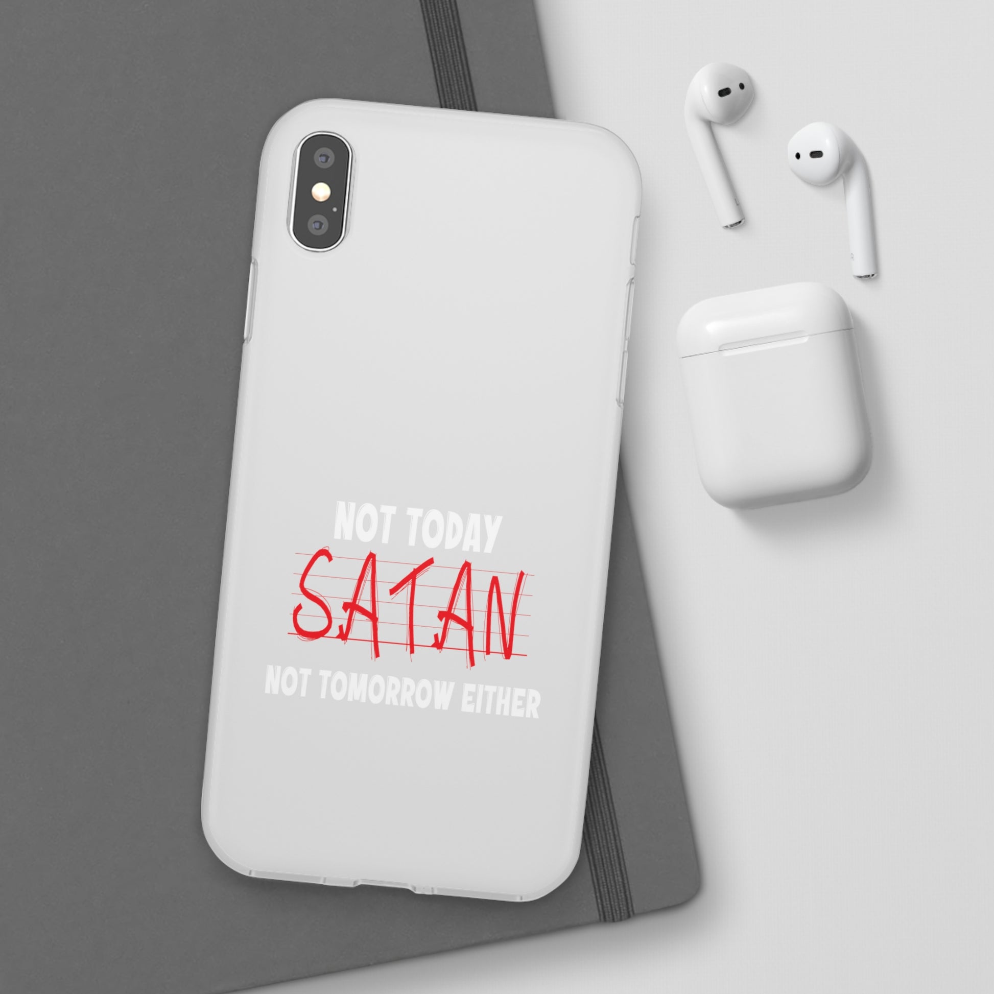 Not Today Satan Not Tomorrow Either Christian Flexi Phone Case Printify