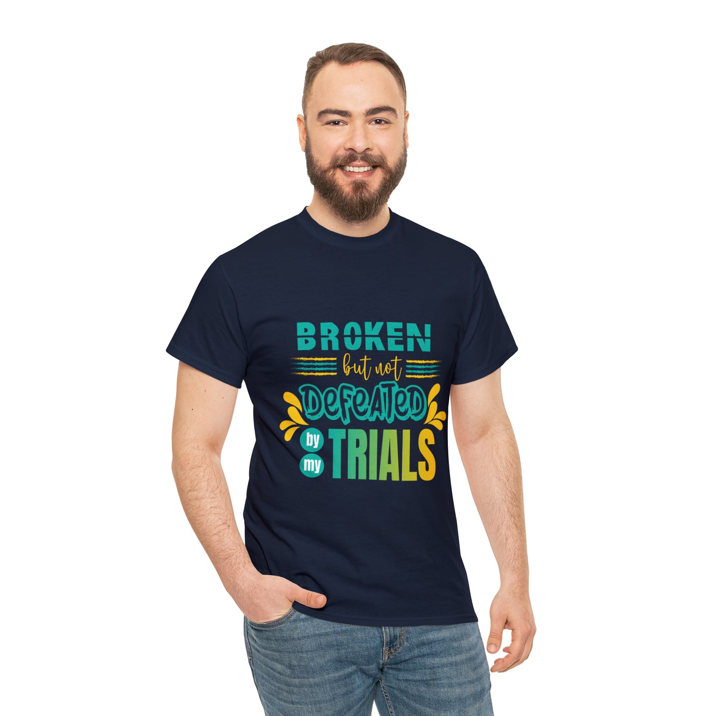 Broken But Not Defeated By My Trials Unisex Heavy Cotton Tee