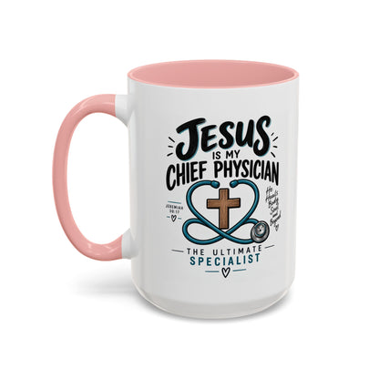 Jesus Is My Chief Physician Accent Coffee Mug – Christian Faith Medical Gift