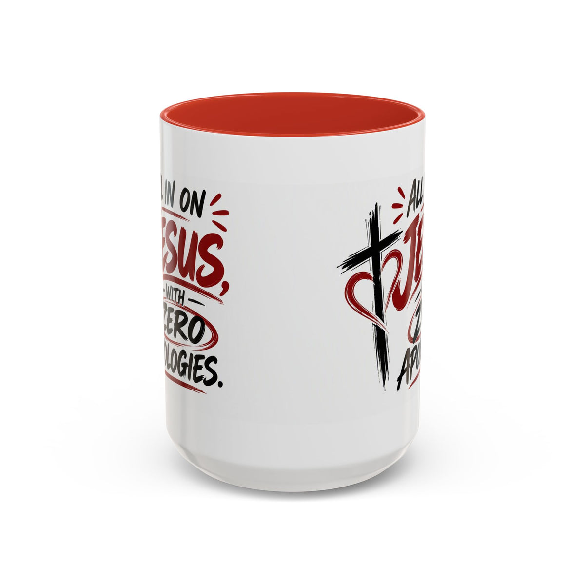 All In on Jesus with Zero Apologies Christian Coffee Mug
