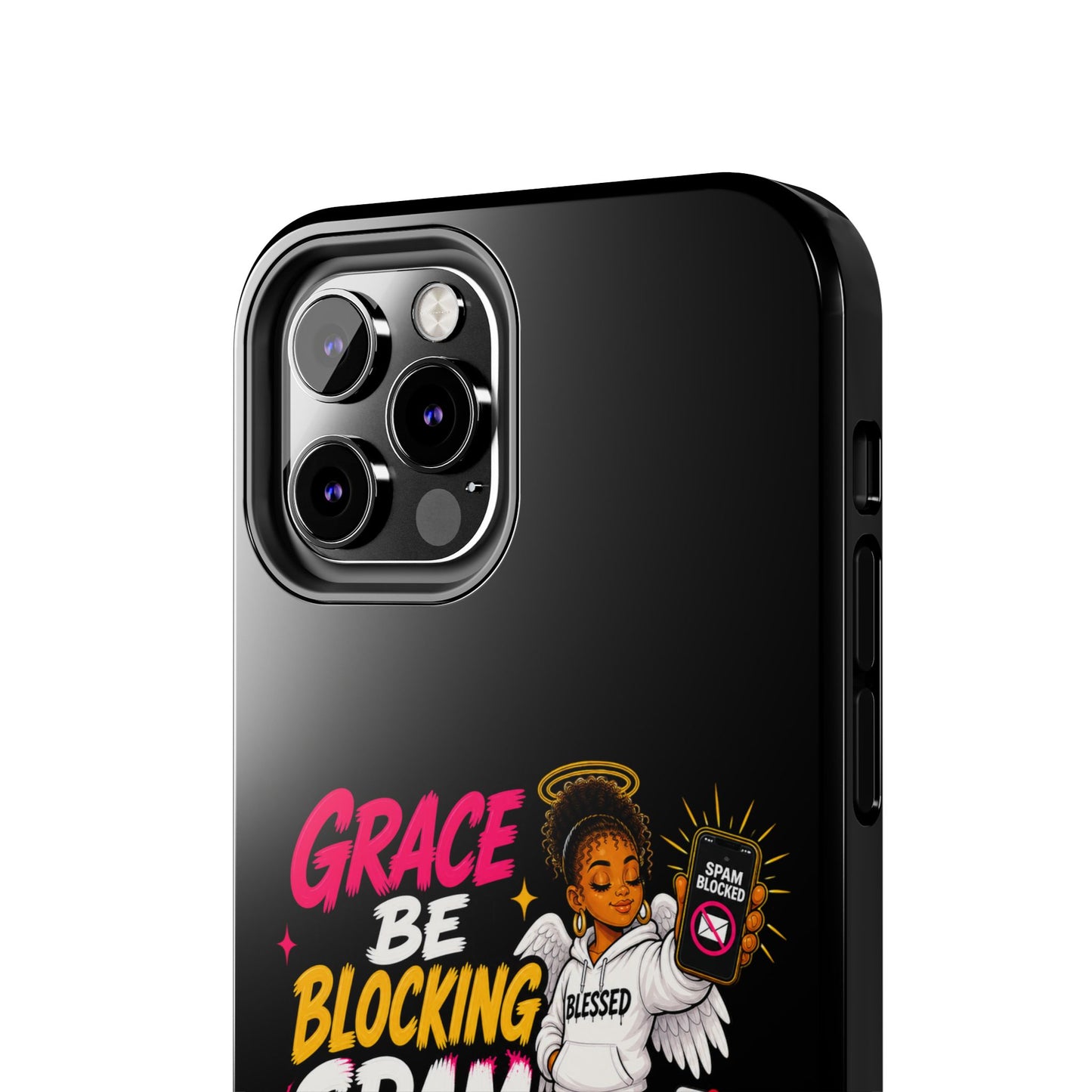 Tough Phone Case — "Grace Be Blocking Spam Energy" Black Protective Phone Cover