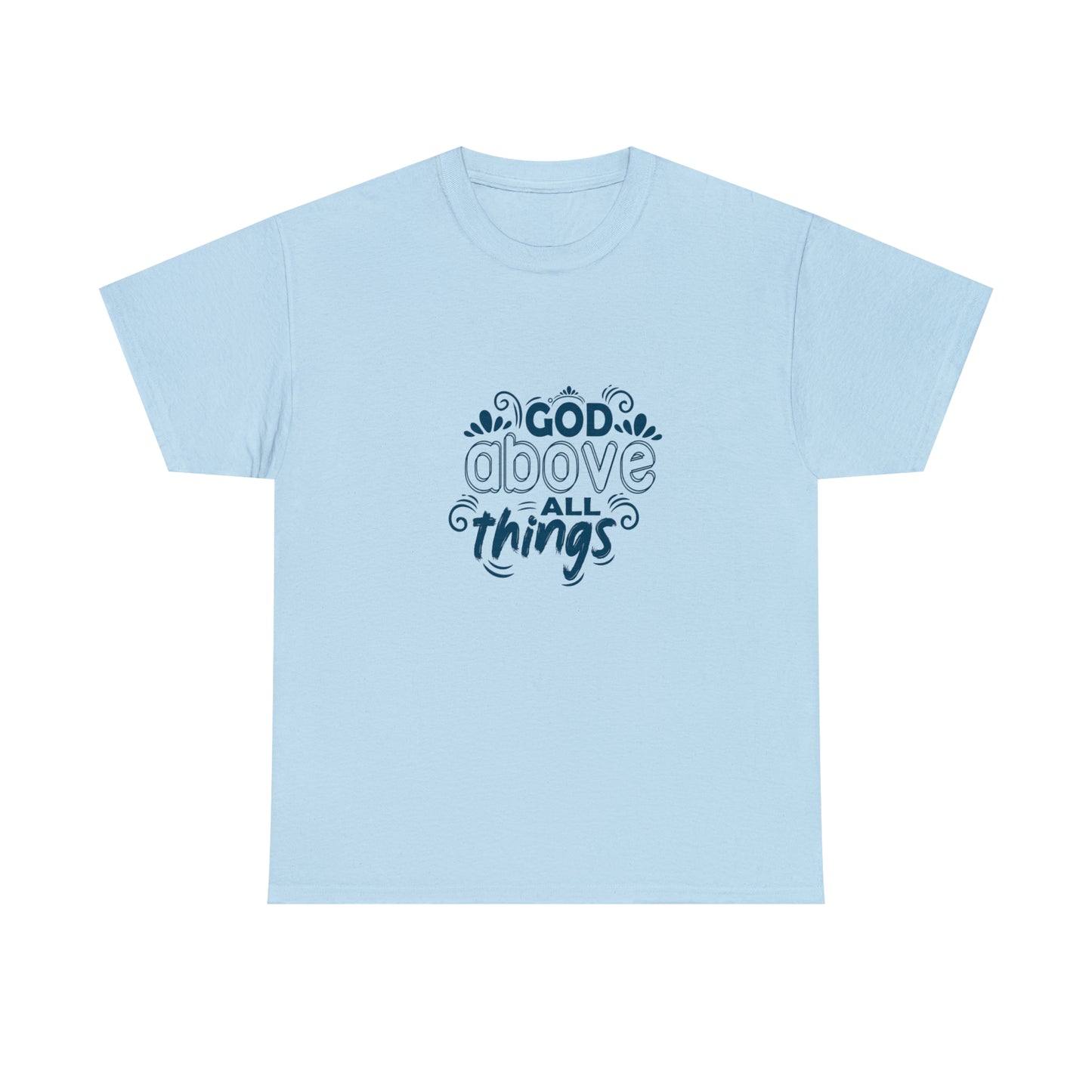 God Above All Things  Unisex Heavy Cotton Tee