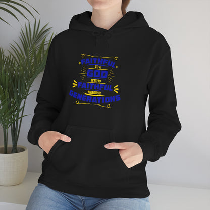 Faithful To A  Who Is Faithful Through Generations Unisex Hooded Sweatshirt