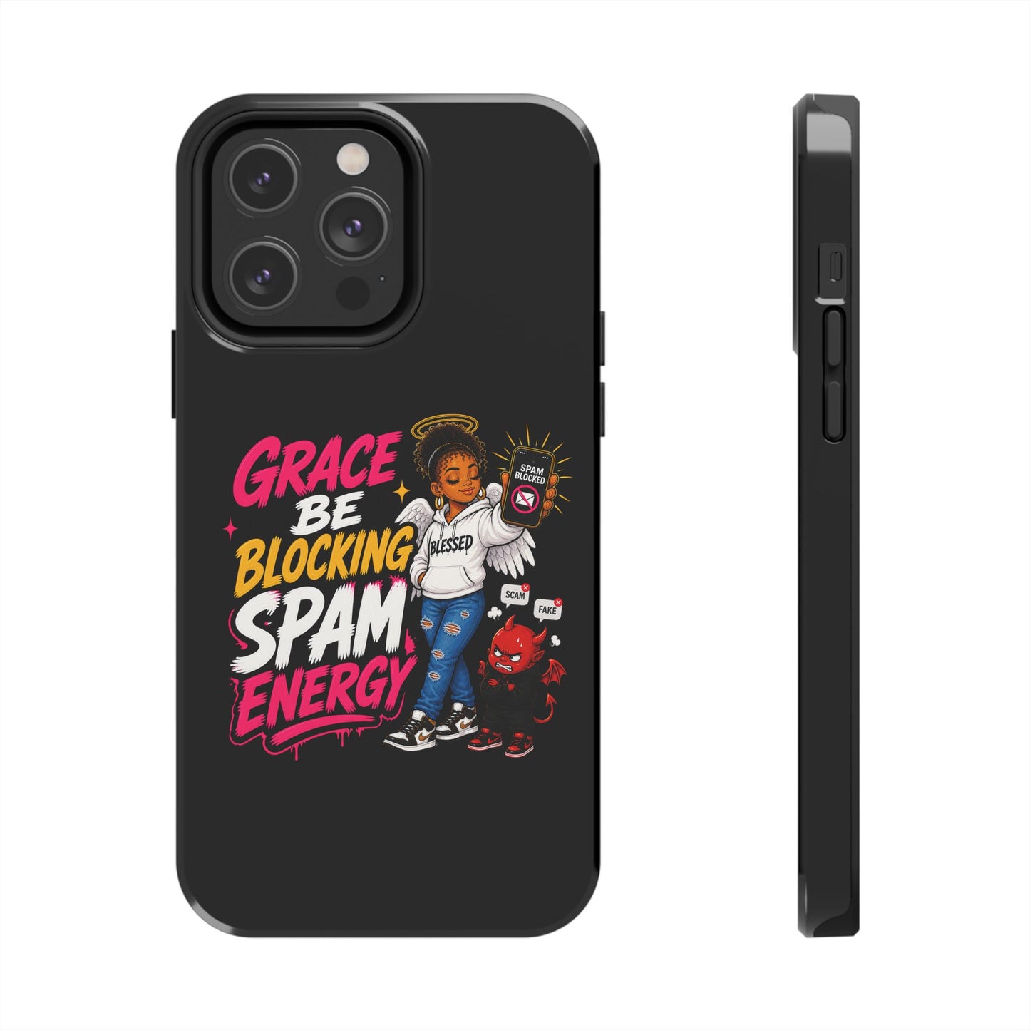 Tough Phone Case — "Grace Be Blocking Spam Energy" Black Protective Phone Cover