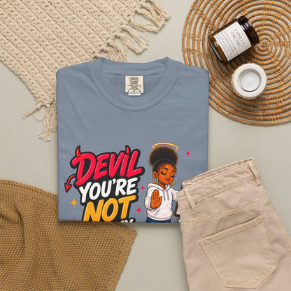 Devil You're Not On My Guest List T-Shirt - ClaimedbyGodDesigns