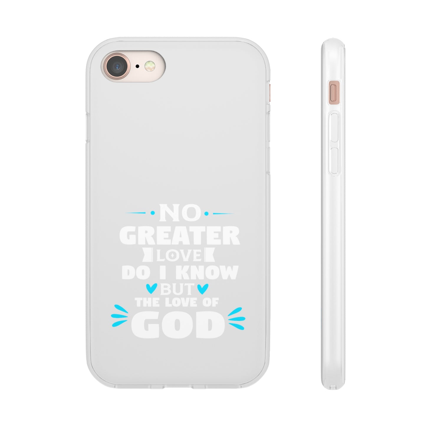 No Greater Love Do I Know But The Love Of God Flexi Phone Case