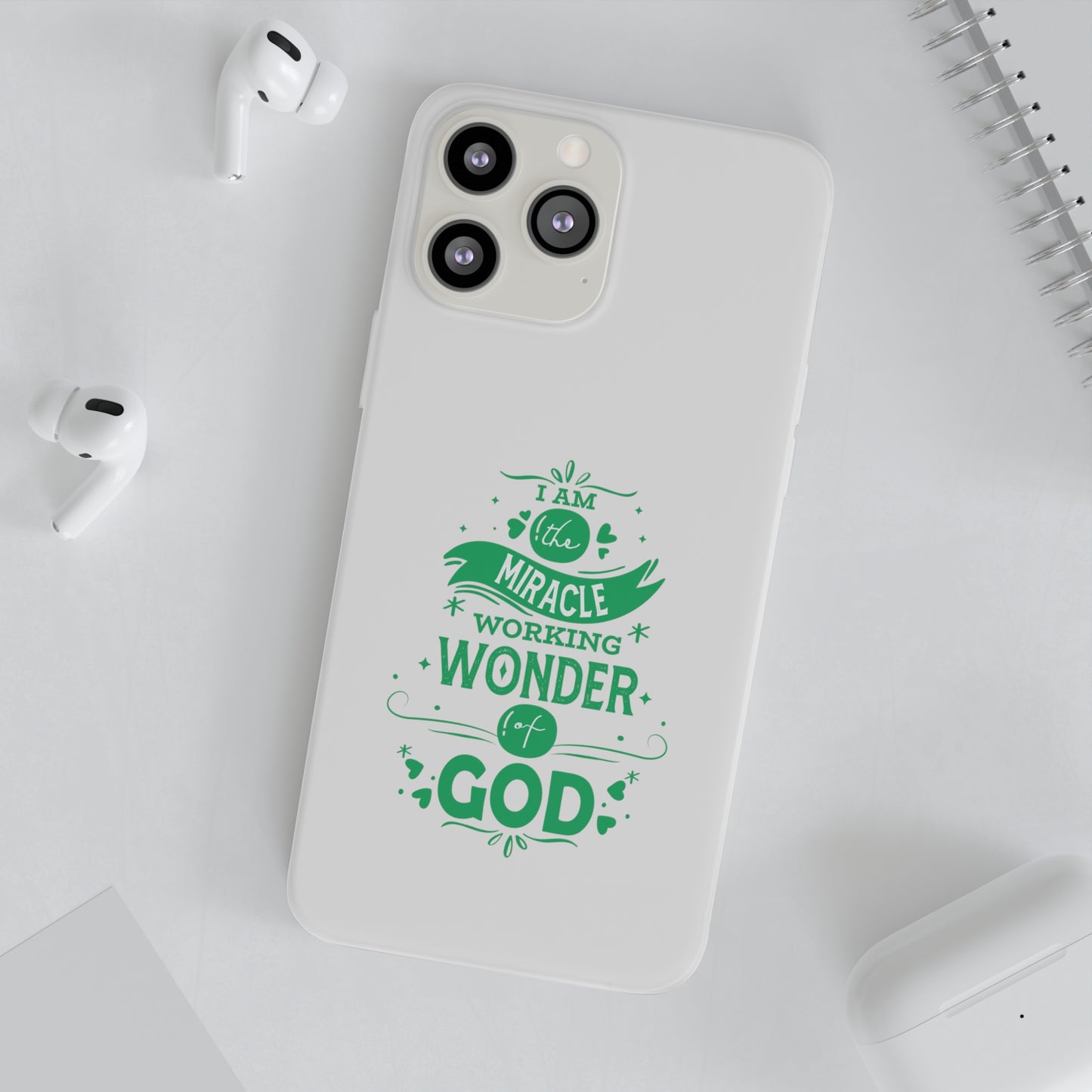 I Am A Miracle Working Wonder Of God Flexi Phone Case