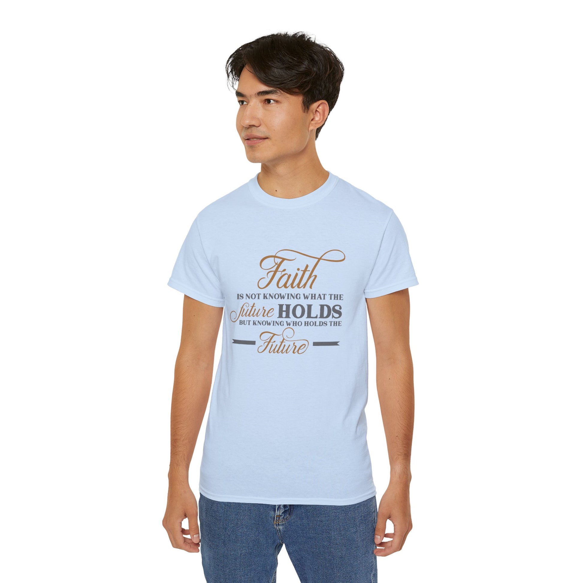 Faith Is Knowing Who Holds The Future Unisex Christian Ultra Cotton Tee Printify
