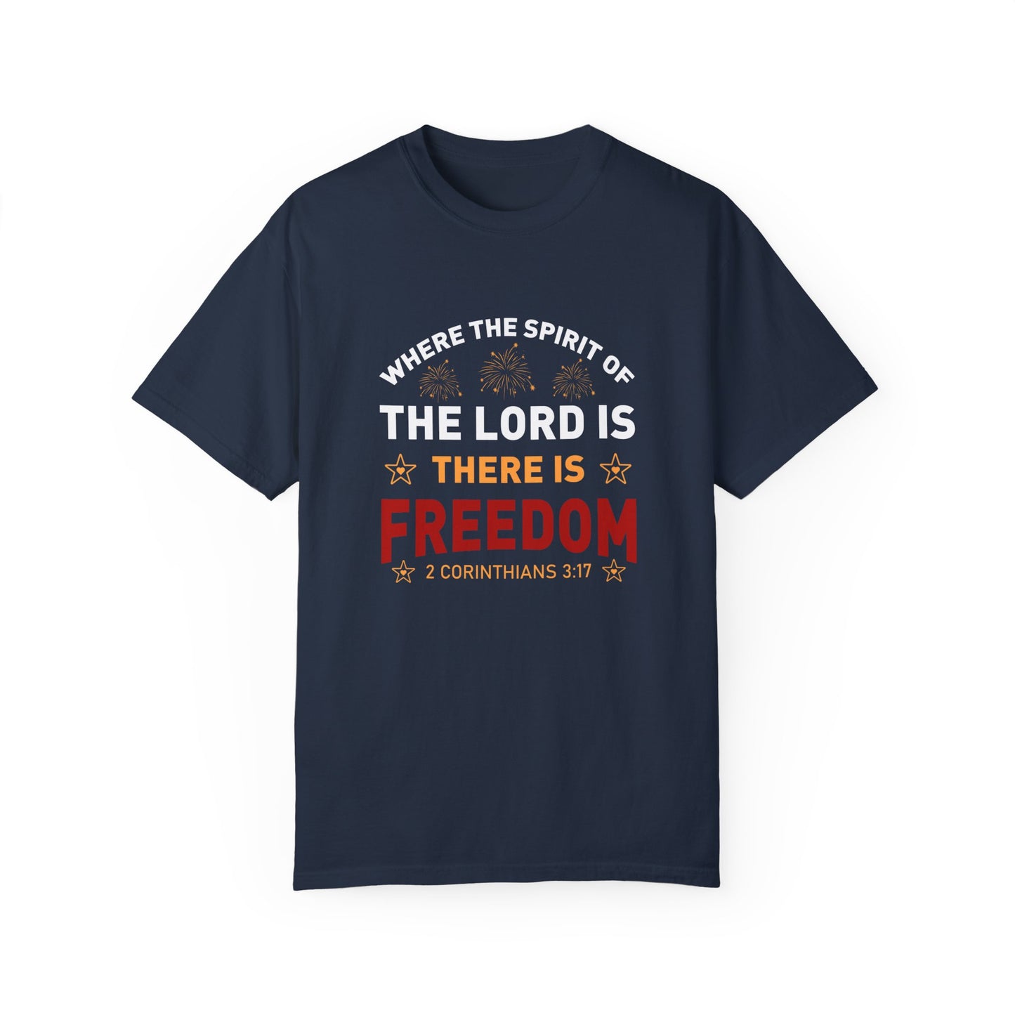 Where The Spirit Of The Lord Is There Is Freedom Unisex T-shirt