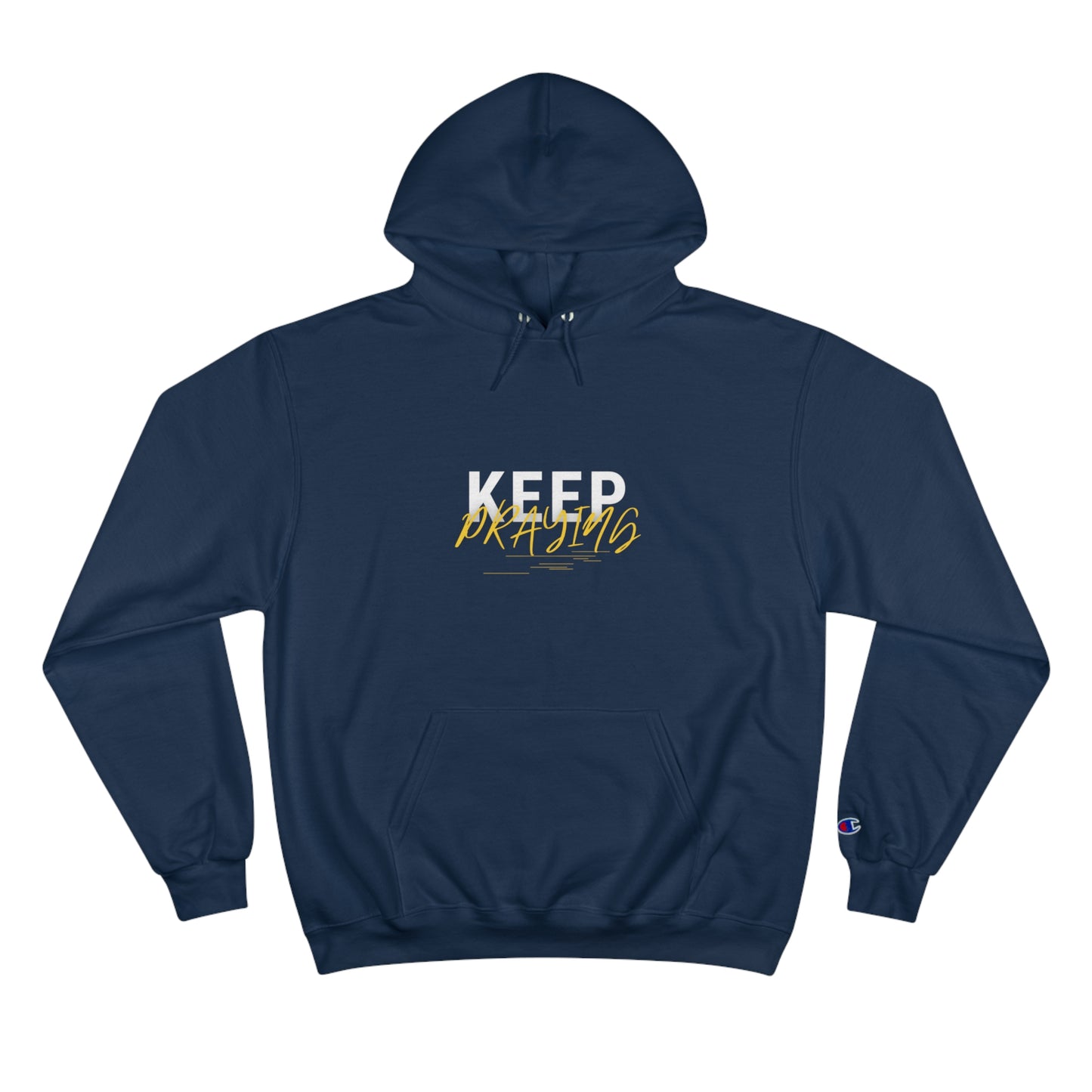 Keep Praying Christian Unisex Champion Hoodie Printify