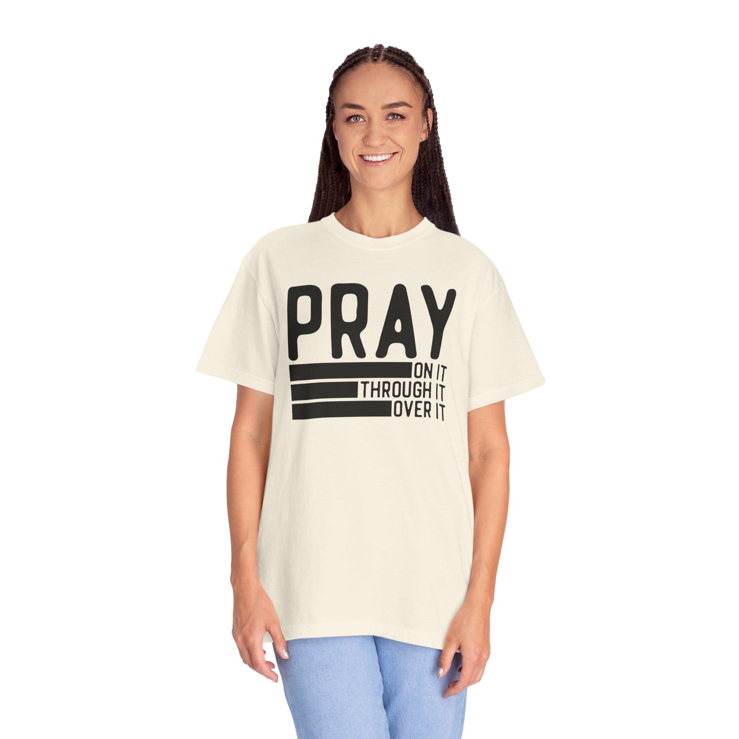 Pray On It Through It Over It Because Adulting Is Hard Without Jesus Unisex Christian T-shirt