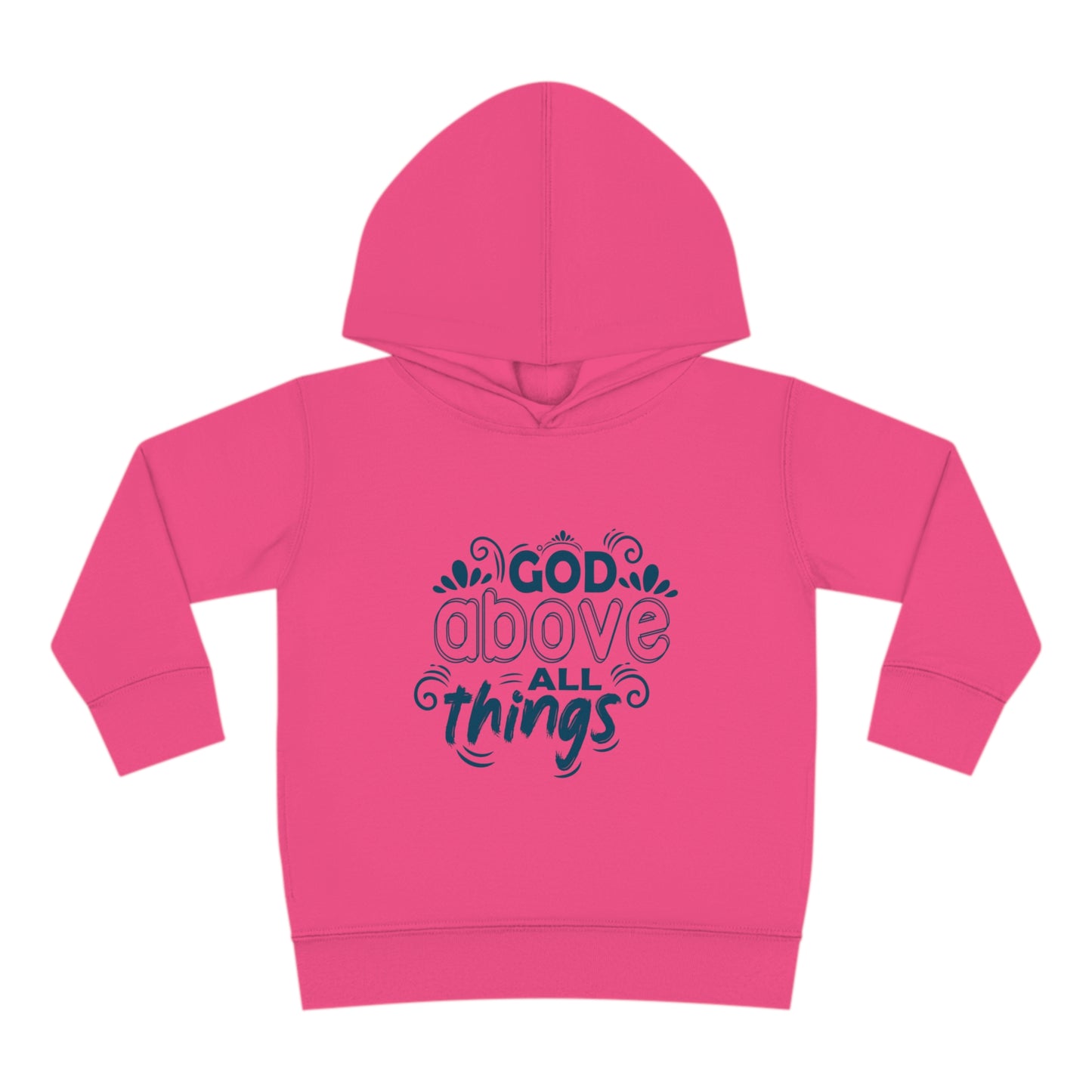 God Above All Things Toddler Pullover Fleece Hoodie Printify