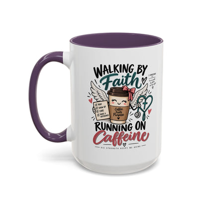 Walking By Faith, Running On Caffeine Coffee Mug (Accent)