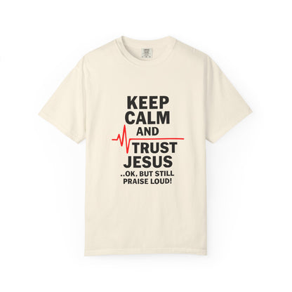 Funny Inspirational Graphic Tee, Keep Calm Trust Jesus T-shirt, Christian Faith Shirt, Casual Everyday Wear, Unique Gift for Believers
