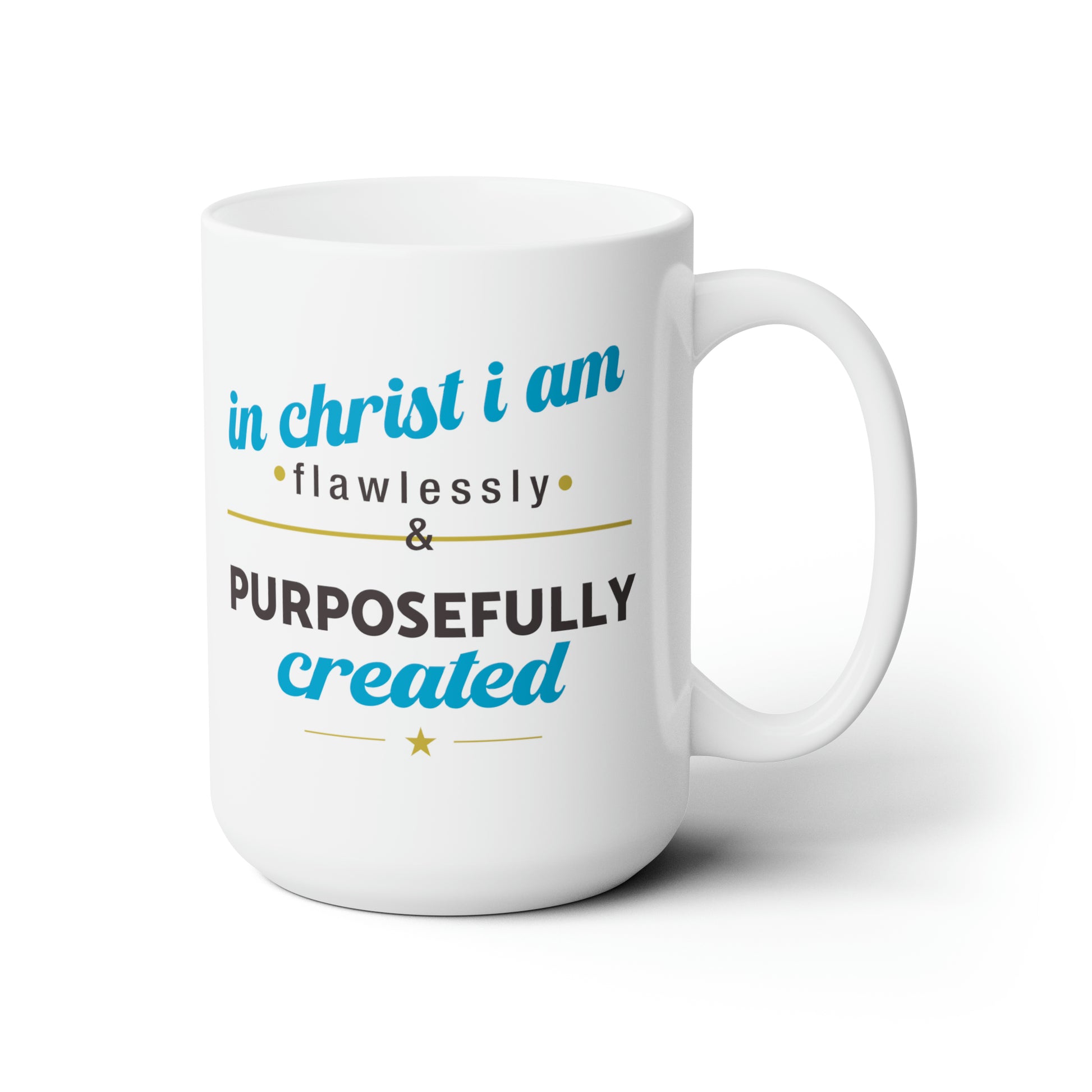 In Christ I Am Flawlessly & Purposefully Created White Ceramic Mug 15oz (double sided printing) Printify