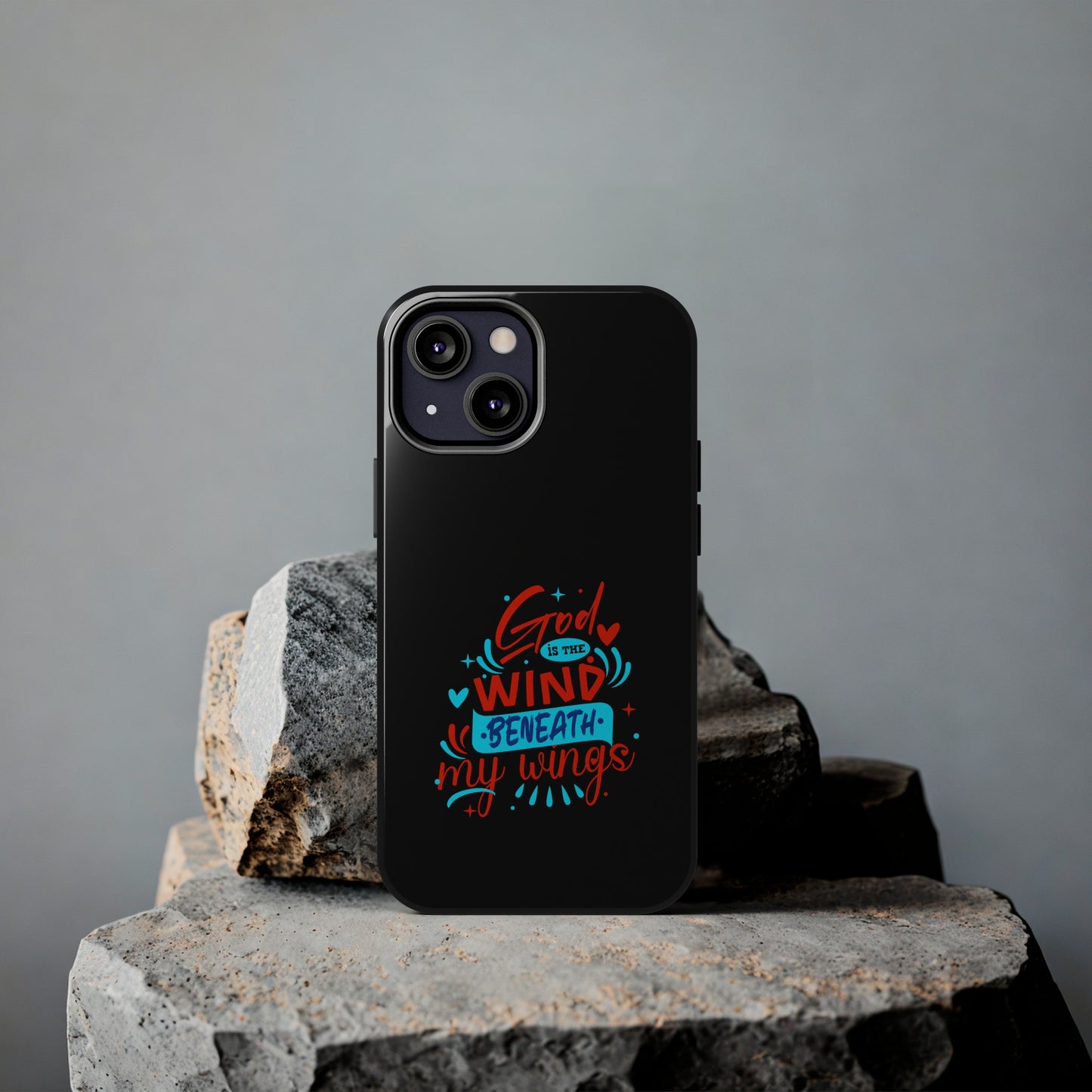 God Is The Wind Beneath My Wings Tough Phone Cases, Case-Mate