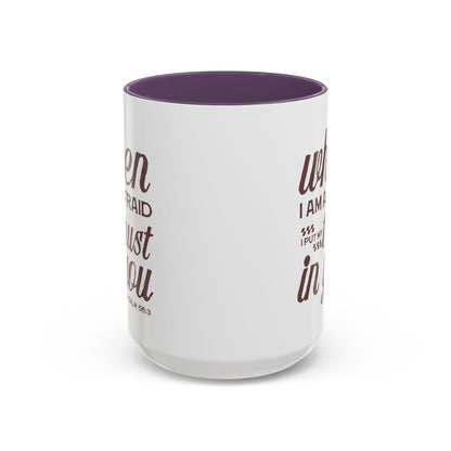 Inspirational Coffee Accent Mug - I Trust in You Psalm 56:3 - 11oz & 15oz