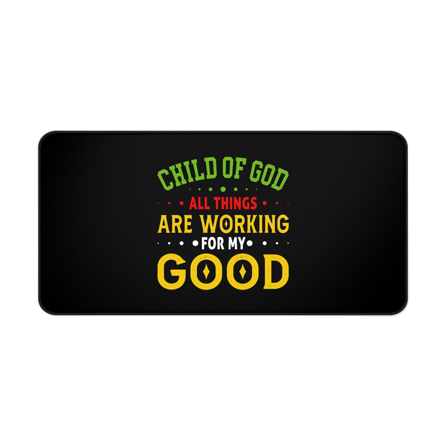 Child Of God All Things Are Working For My Good Christian Computer Keyboard Mouse Desk Mat