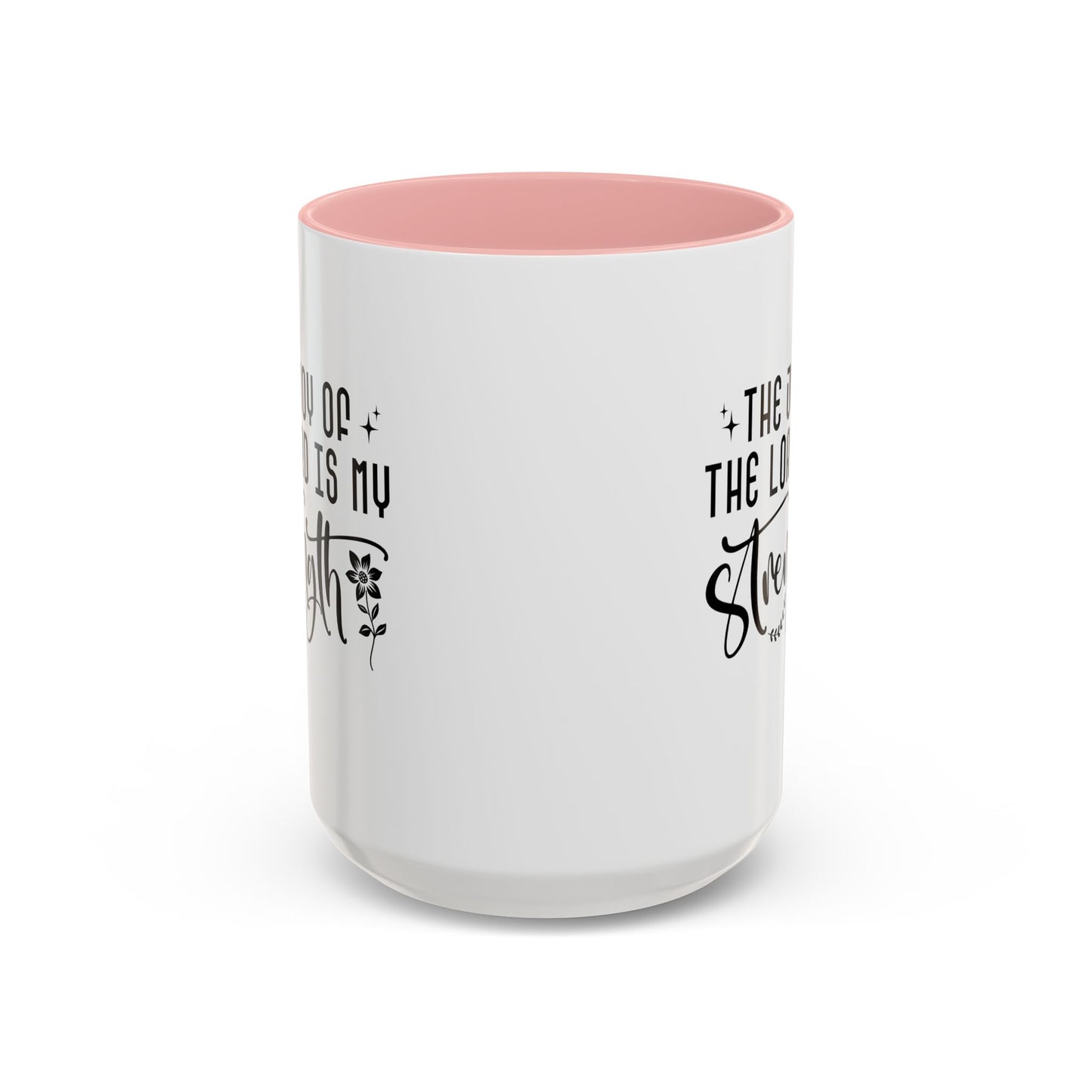 Inspirational Accent Coffee Mug - The Joy of the Lord is My Strength - Perfect for Faith Lovers