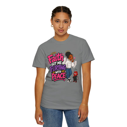 Faith Got Me Flirting With Peace T-Shirt