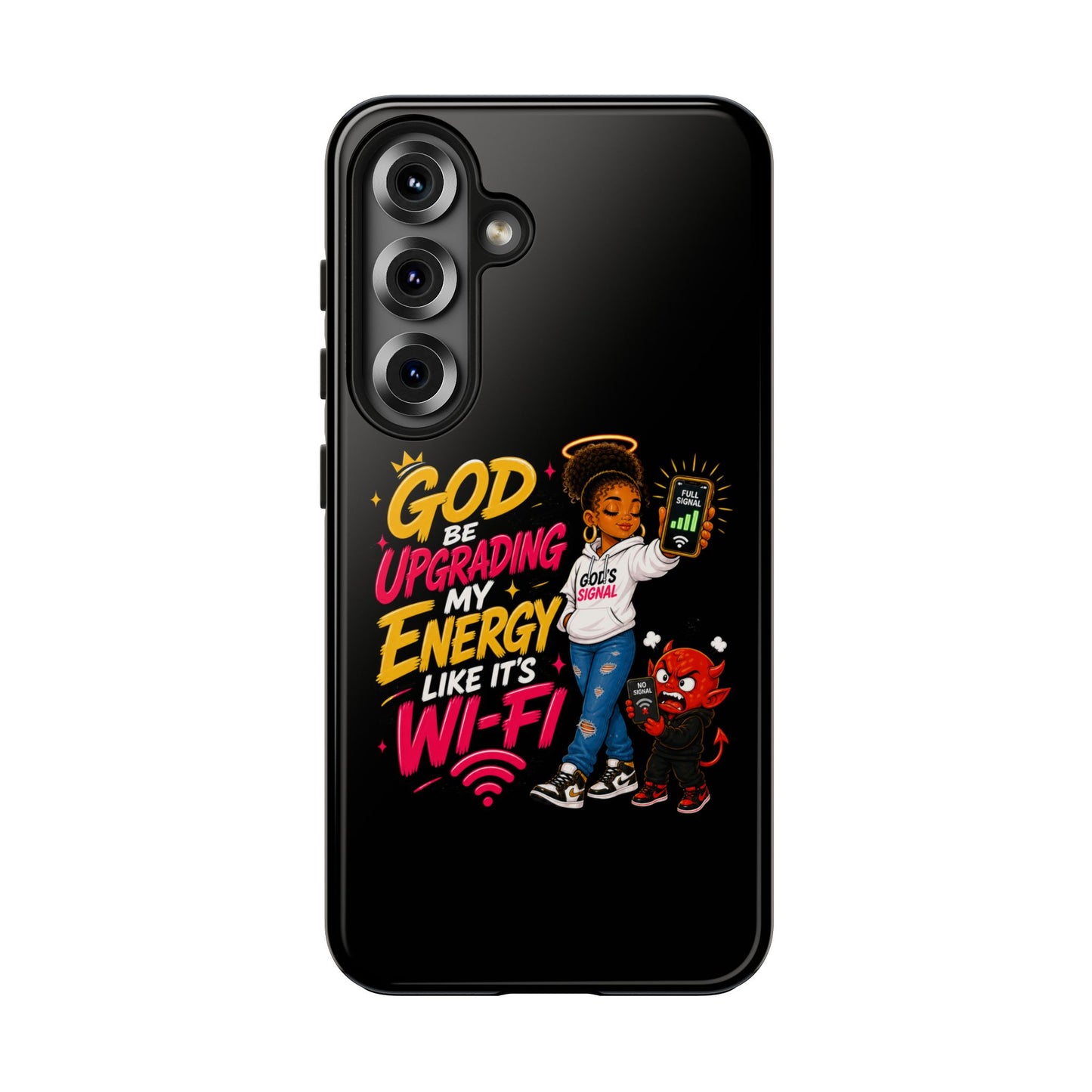 Phone Case — "God Be Upgrading My Energy Like It's Wi‑Fi" Inspirational Protective Cover - ClaimedbyGodDesigns