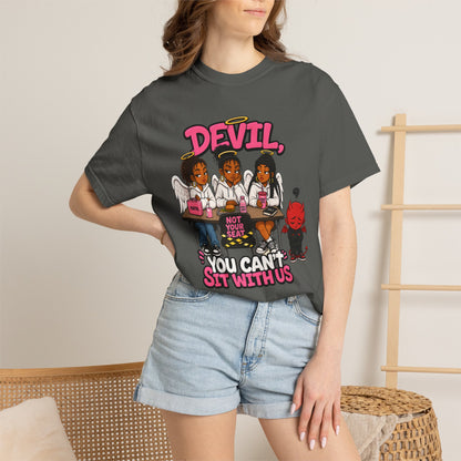 You Can't Sit With Us T-Shirt — 'Devil' Funny Girls Desk Graphic Tee