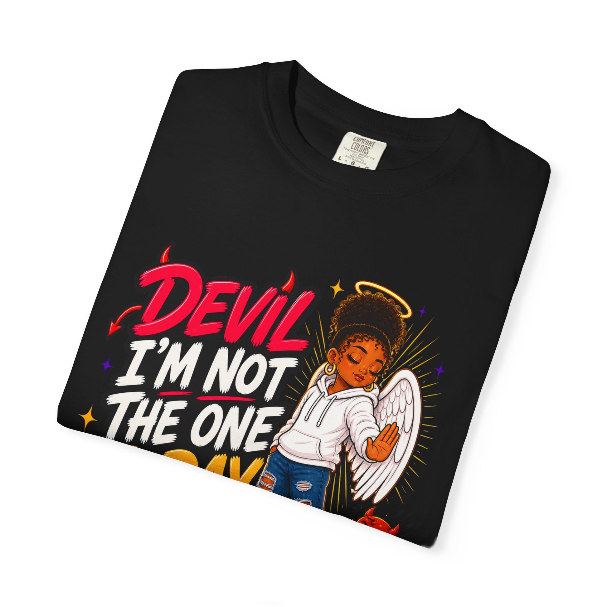 Devil I'm Not the One Today T-Shirt — Funny Angel vs Devil Graphic Tee - ClaimedbyGodDesigns