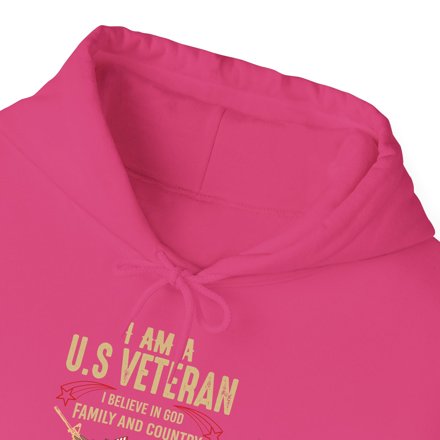 I Am A US Veteran I Believe In God Family And Country I Am A Proud American Patriotic Unisex Christian Pullover Hooded Sweatshirt