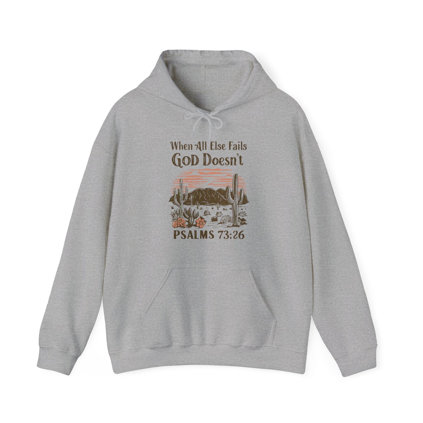 When All Else Fails God Doesn't Unisex Christian Hooded Pullover Sweatshirt