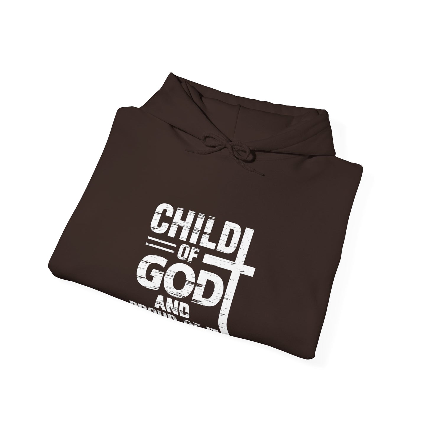 Child Of God And Proud Of It Unisex Christian Pullover Hooded Sweatshirt