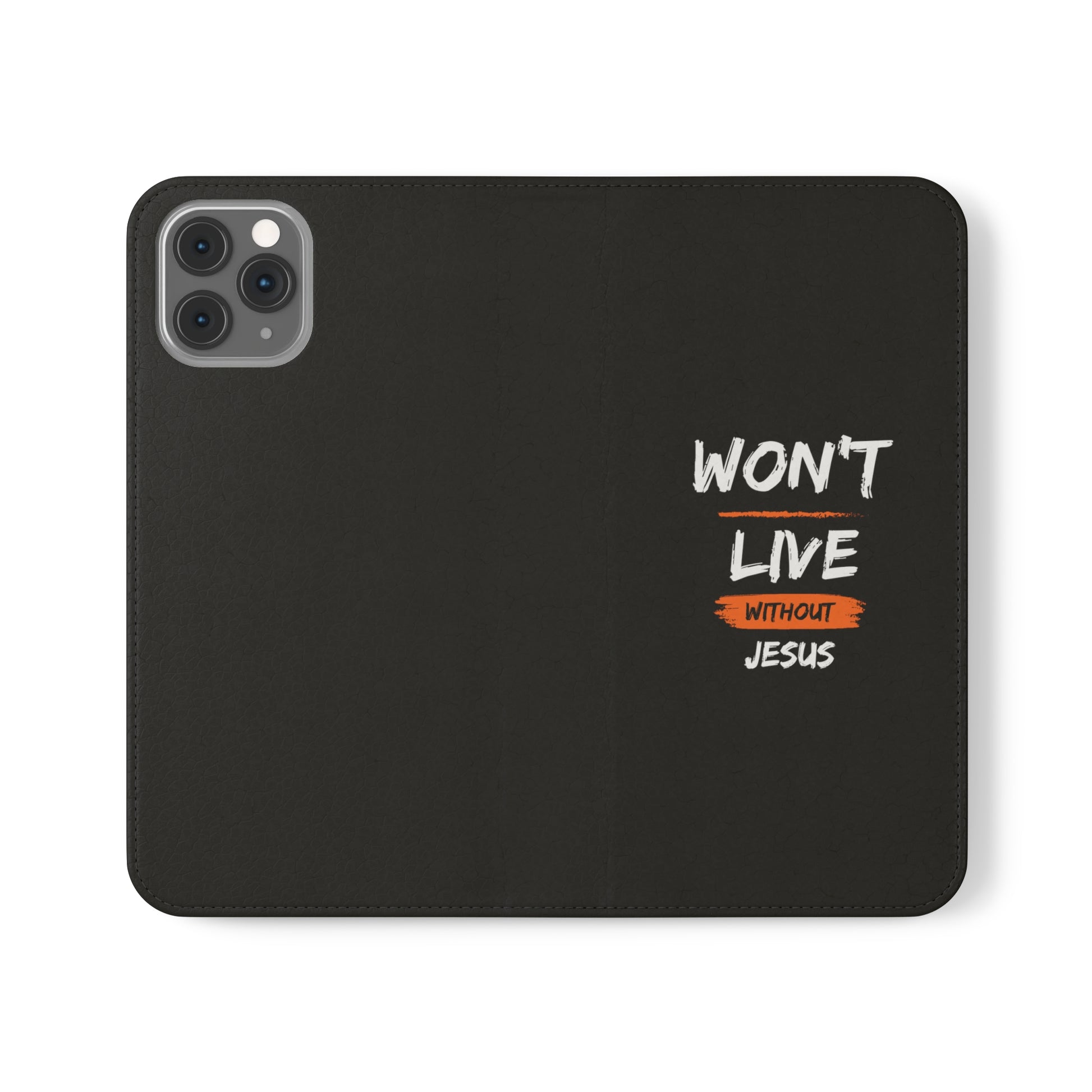 Won't Live Without Jesus Christian Phone Flip Cases Printify