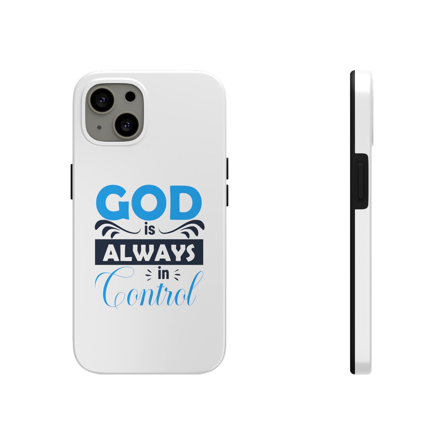 God Is Always In Control Tough Phone Cases, Case-Mate