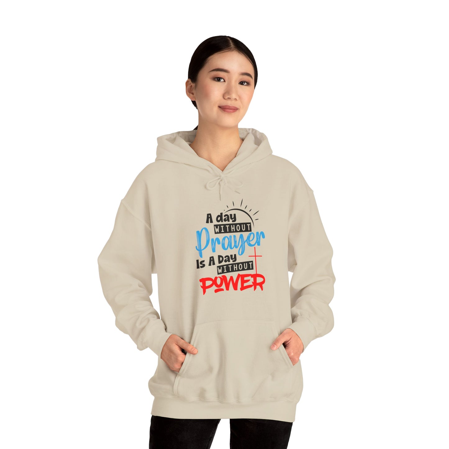 Unisex Christian Hooded Sweatshirt - A Day Without Prayer