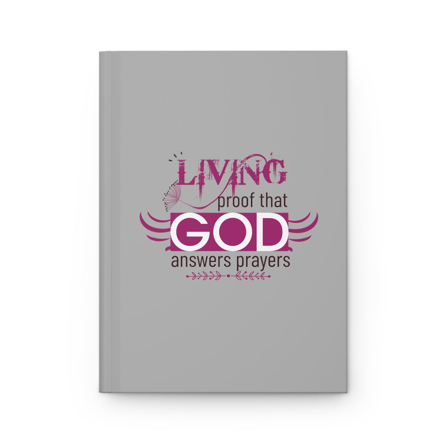 Living Proof That God Answers Prayers Hardcover Journal Matte