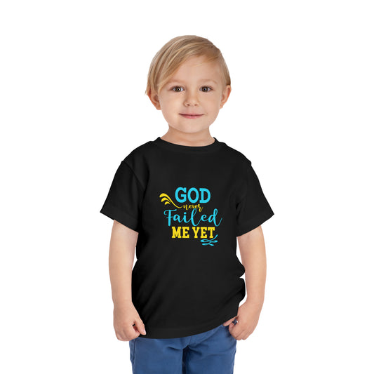 God Never Failed Me Yet Toddler Christian T-Shirt Printify