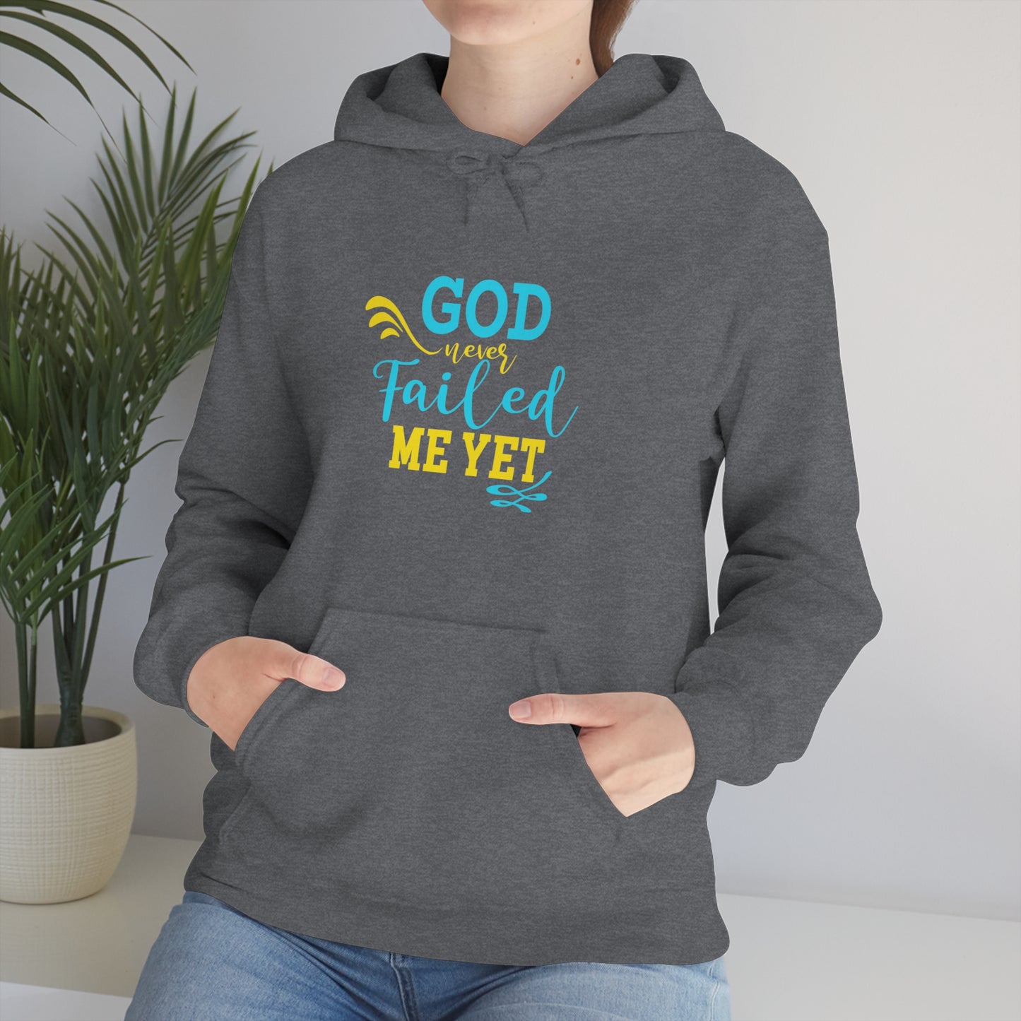 God Never Failed Me Yet Unisex Hooded Sweatshirt