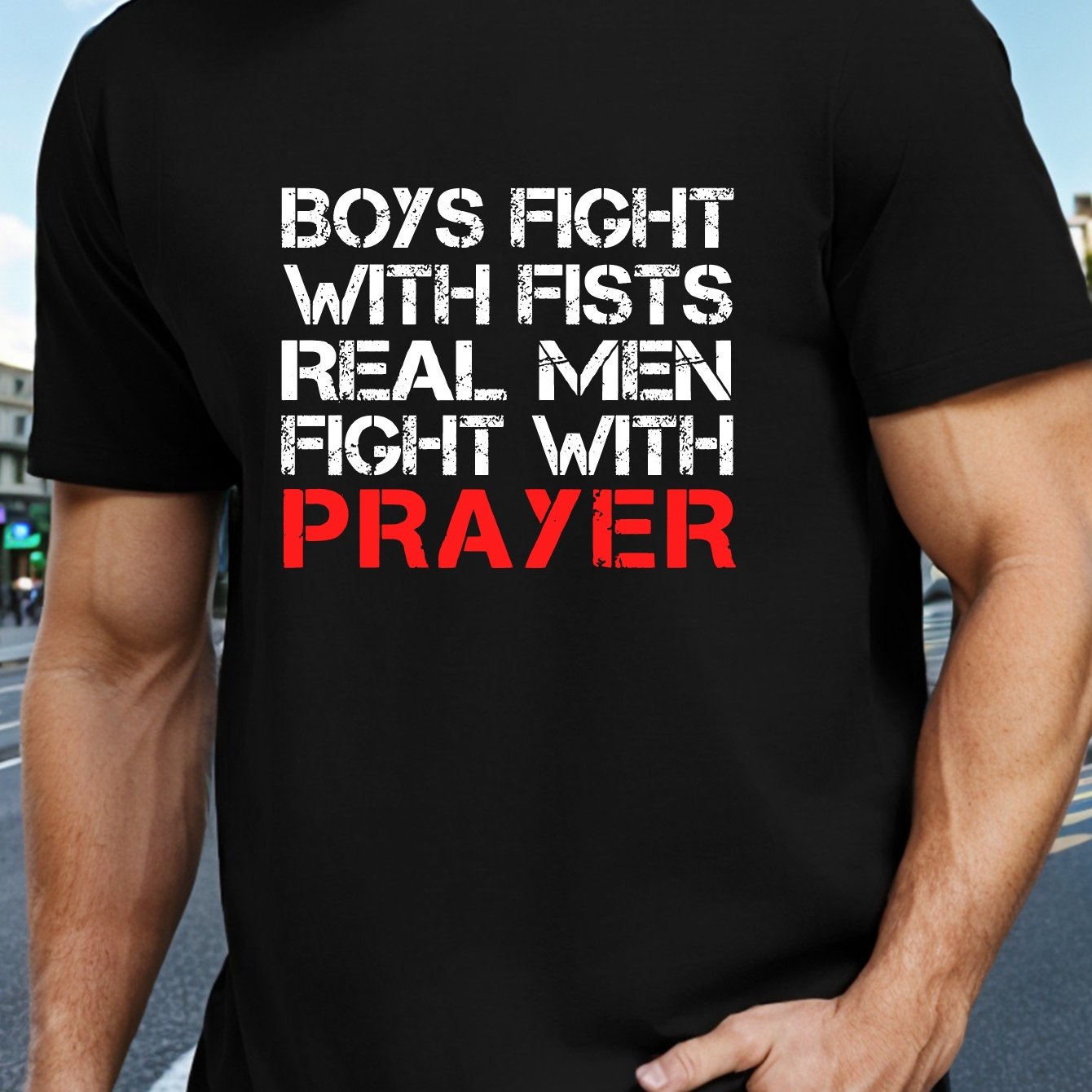 Boys Fight With Fists Real Men Fight With Prayer Men's Christian T-shirt claimedbygoddesigns