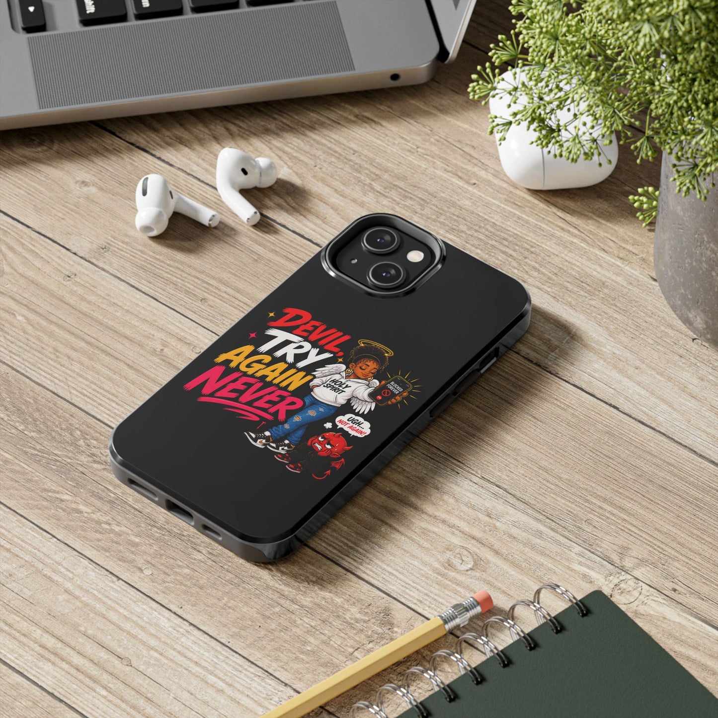 Phone Case — "Devil Try Again Never" Christian Graphic Tough Phone Case - ClaimedbyGodDesigns