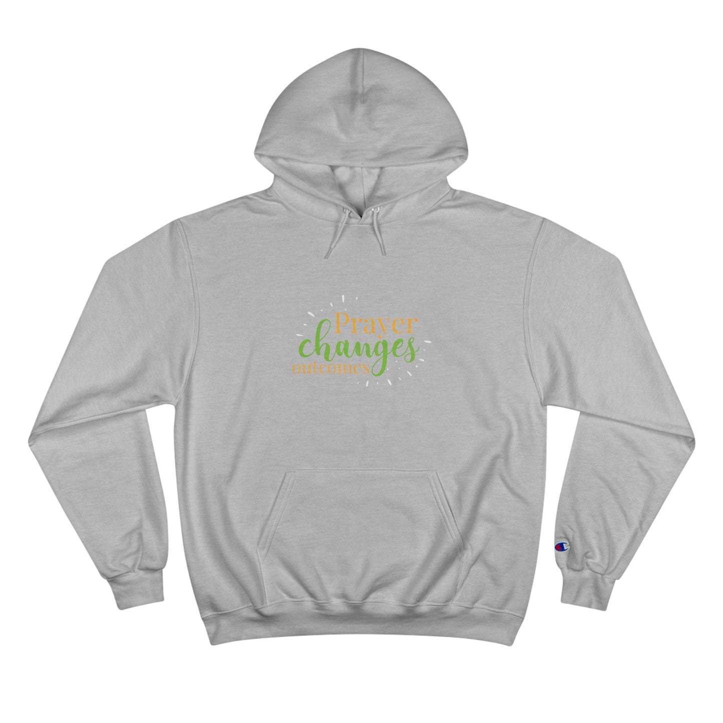 Prayer Changes Outcomes Unisex Champion Hoodie