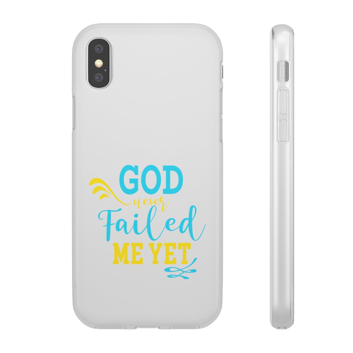 God Never Failed Me Yet Flexi Phone Case