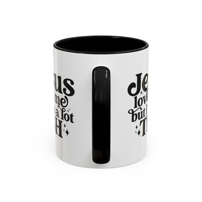 Christian Accent Coffee Mug — "Jesus Loves Me but I'm a Lot TBH" Religious Christian Gift