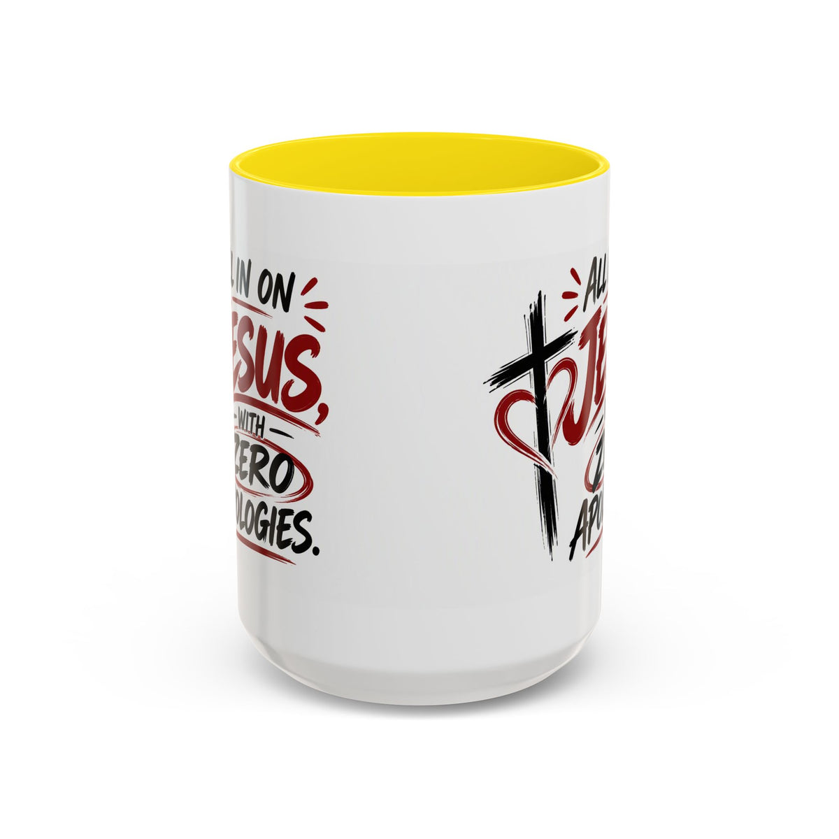 All In on Jesus with Zero Apologies Christian Coffee Mug