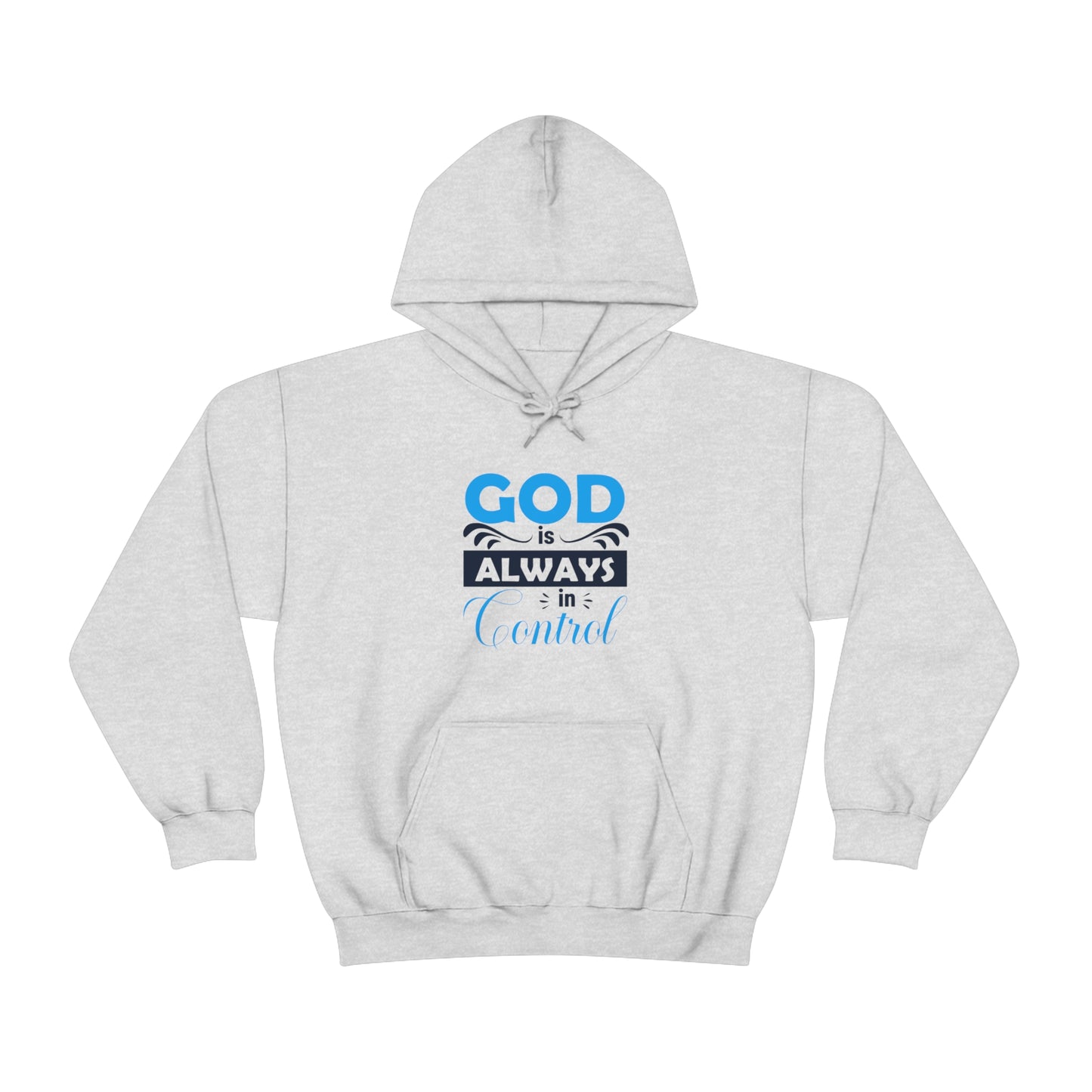 God Is Always In Control Unisex Hooded Sweatshirt