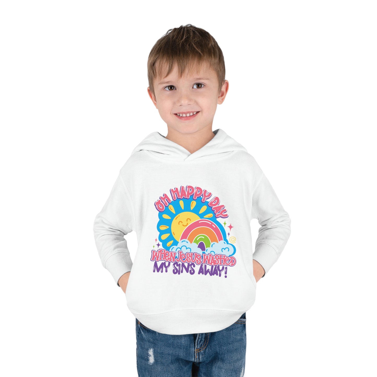 Oh Happy Day When Jesus Washed My Sins Away Christian Toddler Pullover Fleece Hooded Sweatshirt