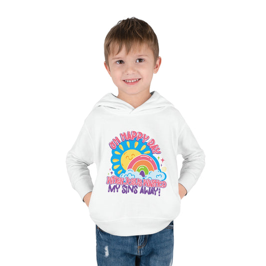 Oh Happy Day When Jesus Washed My Sins Away Christian Toddler Pullover Fleece Hooded Sweatshirt